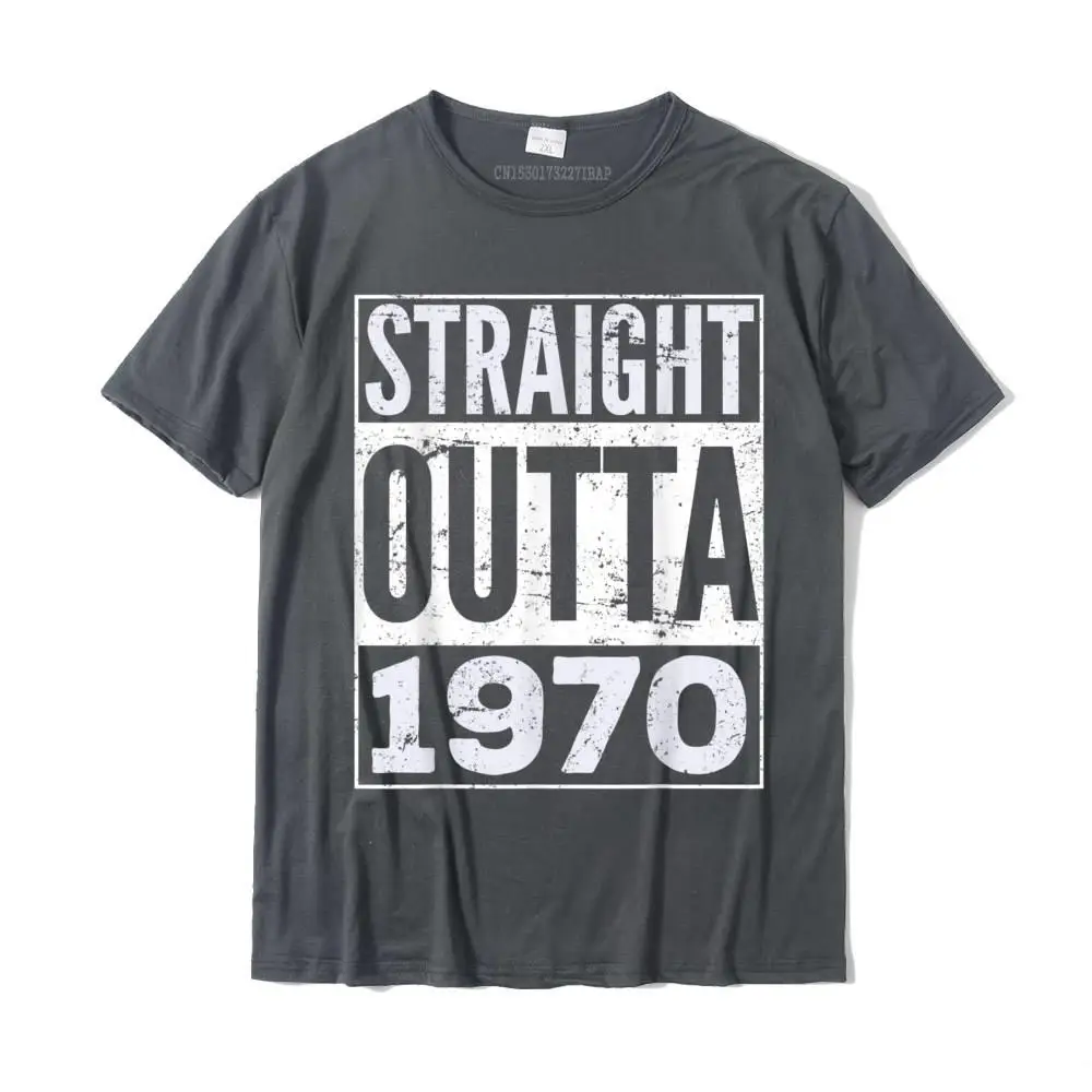 Straight Outta 1970 Funny Birthday Gift T-Shirt Camisas Hombre Printed On Cotton Youth Tops Shirt Print Funny T Shirt