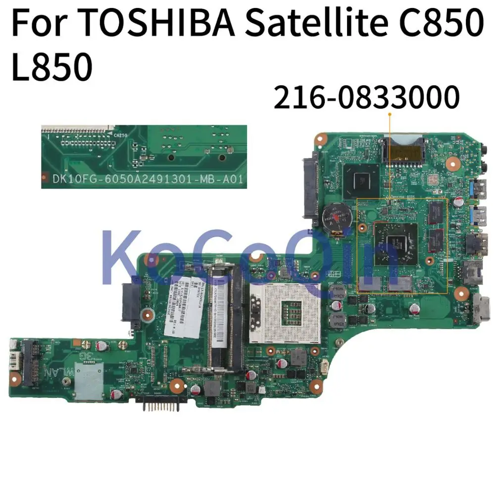 KoCoQin Laptop motherboard For TOSHIBA Satellite C850 C855 L850 L855 Mainboard 6050A2491301 6050A2491301-MB-A01 216-0833000