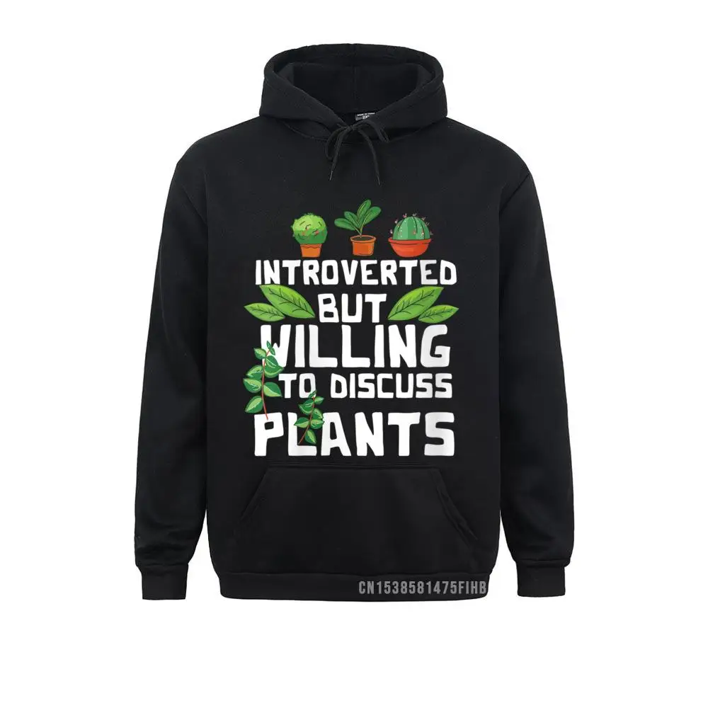 

Womens Introverted But Willing To Discuss Plants Funny Gardening Print Sweatshirts For Male Hoodies Cool Hoods Rife