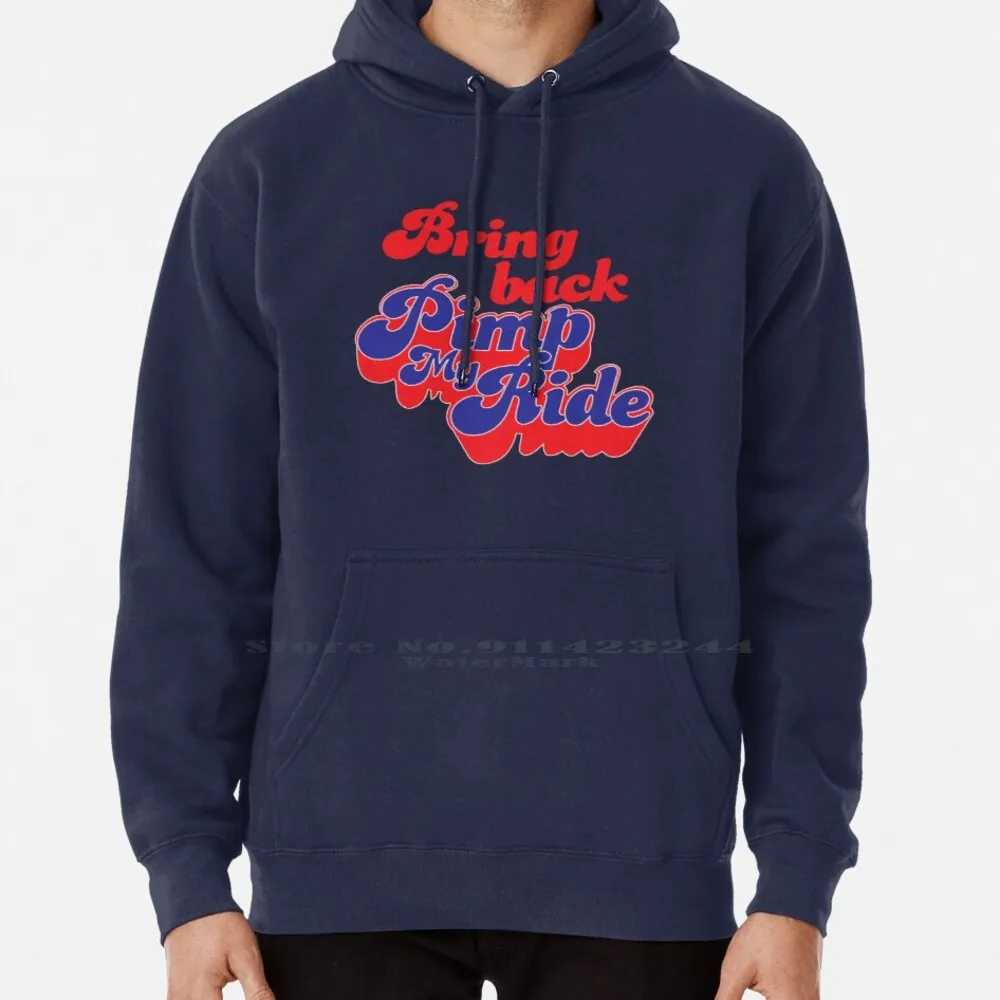 

Bring Back Pimp My Ride Blue Hoodie Sweater 6xl Cotton Cool Cute Tumblr Aesthetic Trendy Hipsters Memes Internet Trends