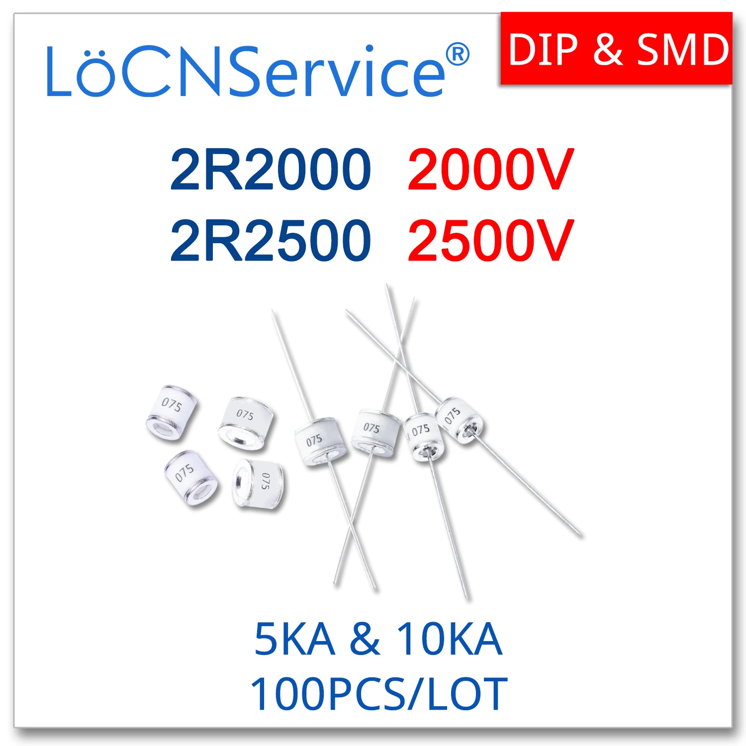 LoCNService 100PCS 5KA 10KA 2R2000 2000V 2R2500 2500V 5.5*6 8*6 Ceramic Gas Discharge Tube DIP SMD High Quality