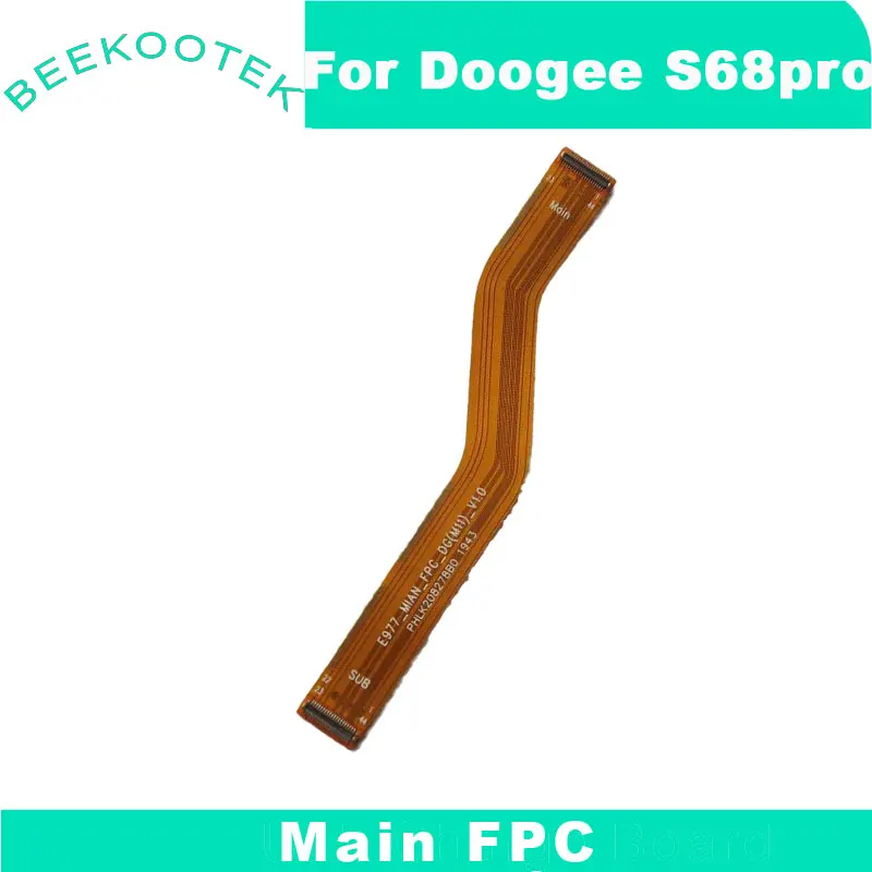 Original New S68 pro Main FPC Mainboard Flex Cable Repair Replacement Accessories Parts For DOOGEE S68 Pro Cellphone