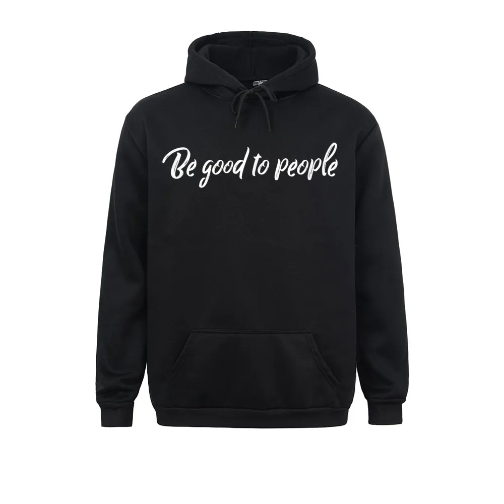 Prevailing Women Men Sweatshirts Be Good To People Christian Kindness T-Shirt Casual Hoodies Winter Fall Clothes Long Sleeve