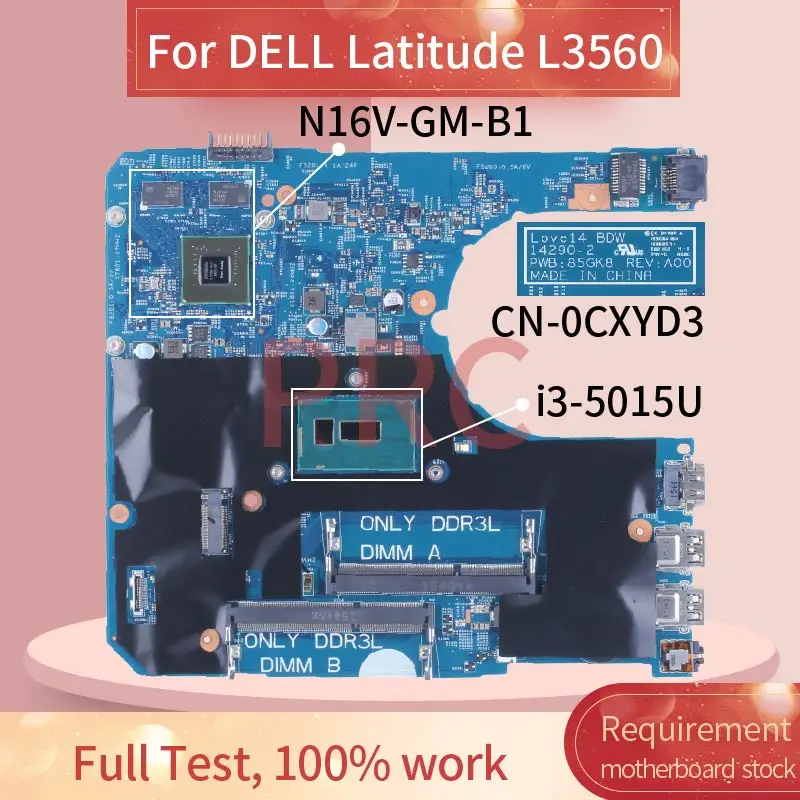 

For DELL Latitude L3560 i3-5015U Laptop Motherboard 14290-2 0CXYD3 N16V-GM-B1 DDR3 Notebook Mainboard