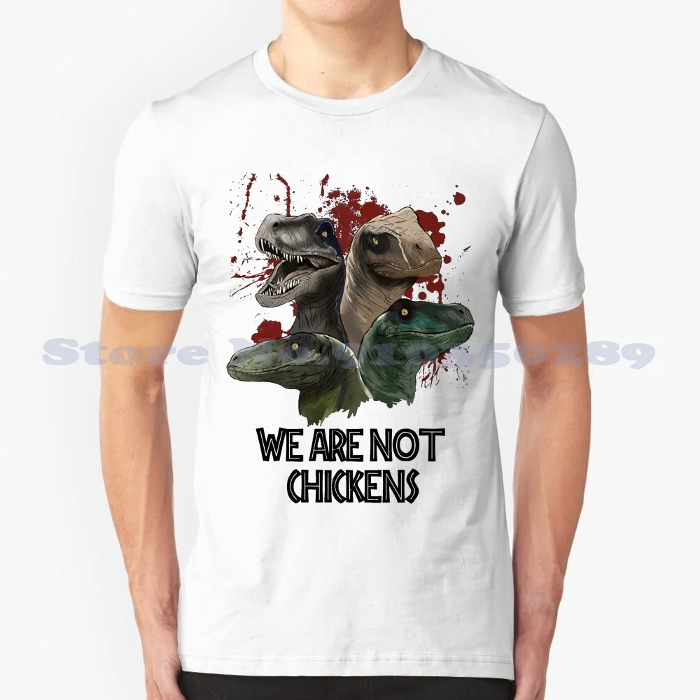 We Are Not Chickens 100% Cotton T-Shirt Blue Delta Echo Charlie Raptors Velociraptor World