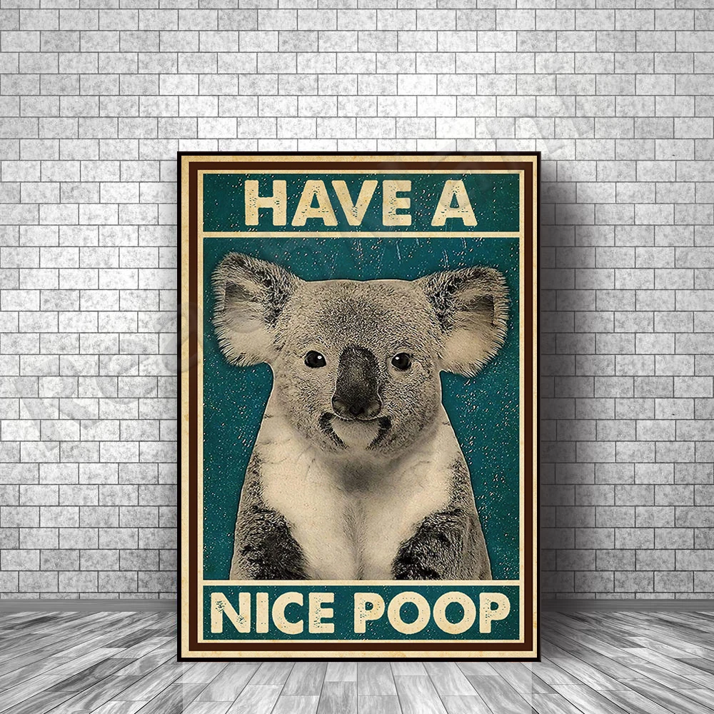 Retro has a beautiful poo koala frameless poster, the most iconic quotation poster, home decoration