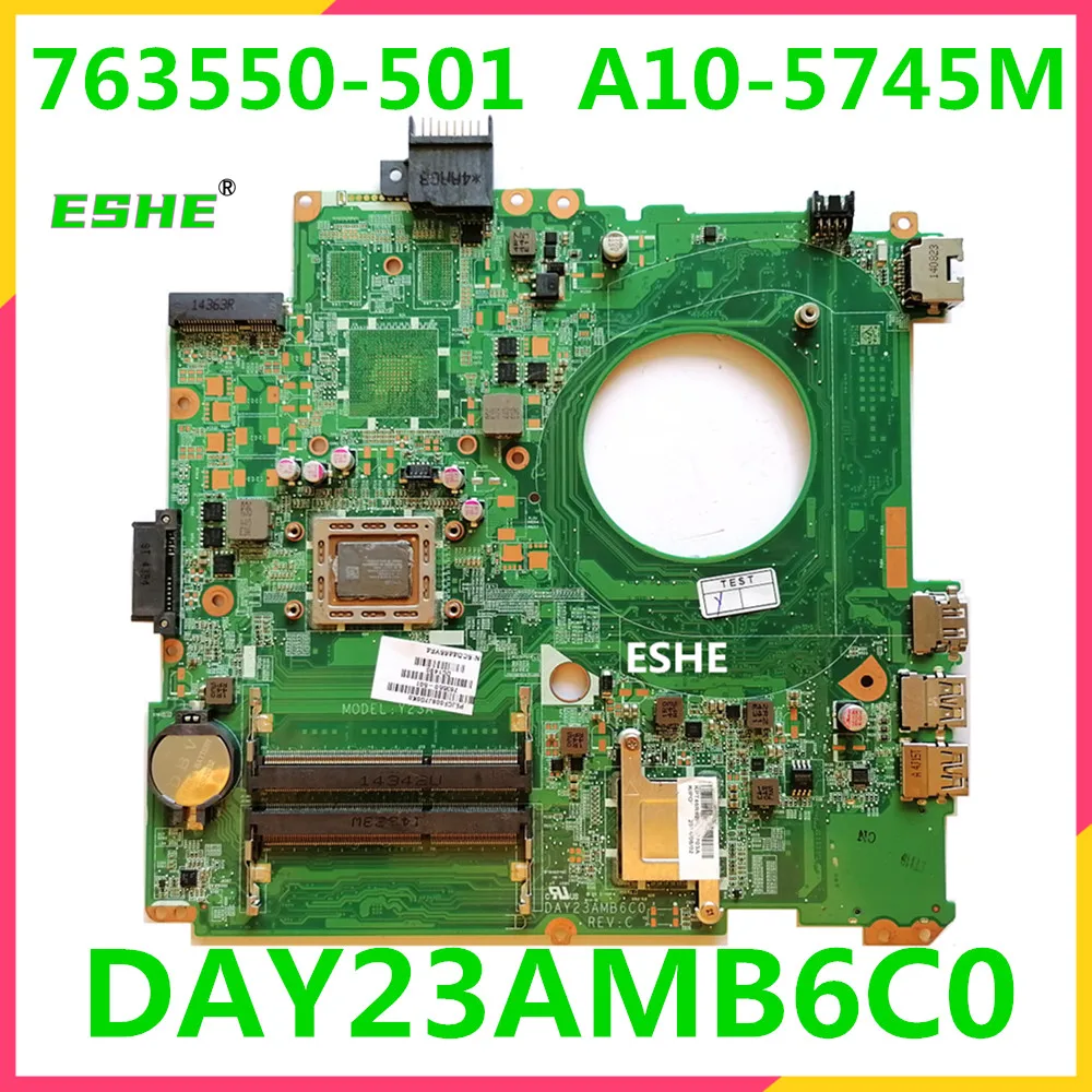 DAY23AMB6C0 Mainboard For hp pavilion 14-V 14-W Laptop Motherboard A10-5745M CPU 763550-501 763550-001 100% Fully Tested