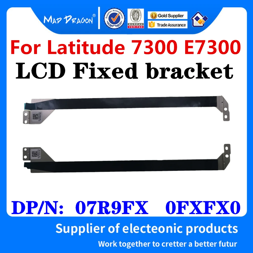 New original LCD screen fixing bracket For Dell Latitude 7300 E7300 Laptops LCD screen fixing bracket 07R9FX 7R9FX 0FXFX0 FXFX0