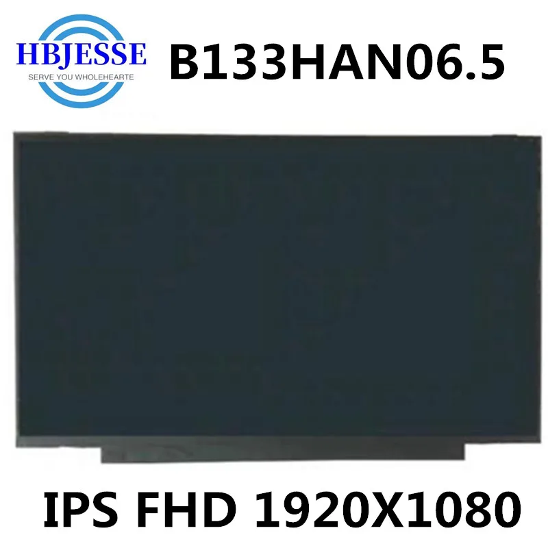 

13.3" LED FHD IPS matrix B133HAN06.5 eDP 30PIN Laptop LCD Screen 1920*1080P B133HAN06.5