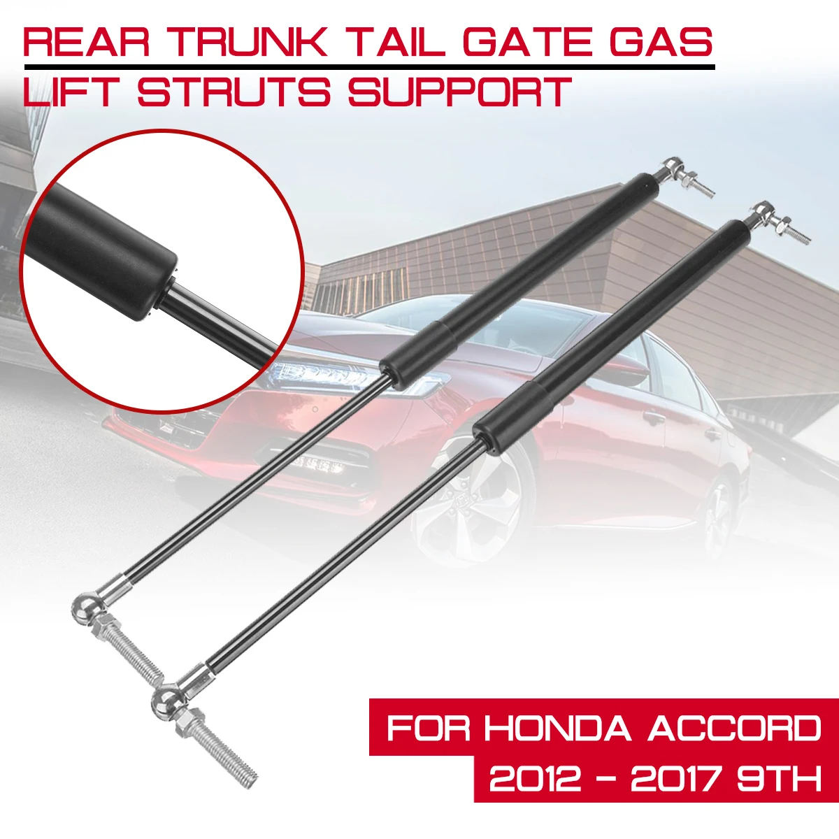 For Honda Accord 2012 2013 2014 2015 2016 2017 9th Rear Trunk Tail Gate Tailgate Gas Spring Shock Lift Struts Support Rod