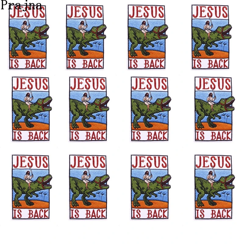 10PCS Wholesale Jesus Is Back Patch Dinosaur Applique Embroidered Patches On Clothes Punk Badges Patches For Clothing Stickers