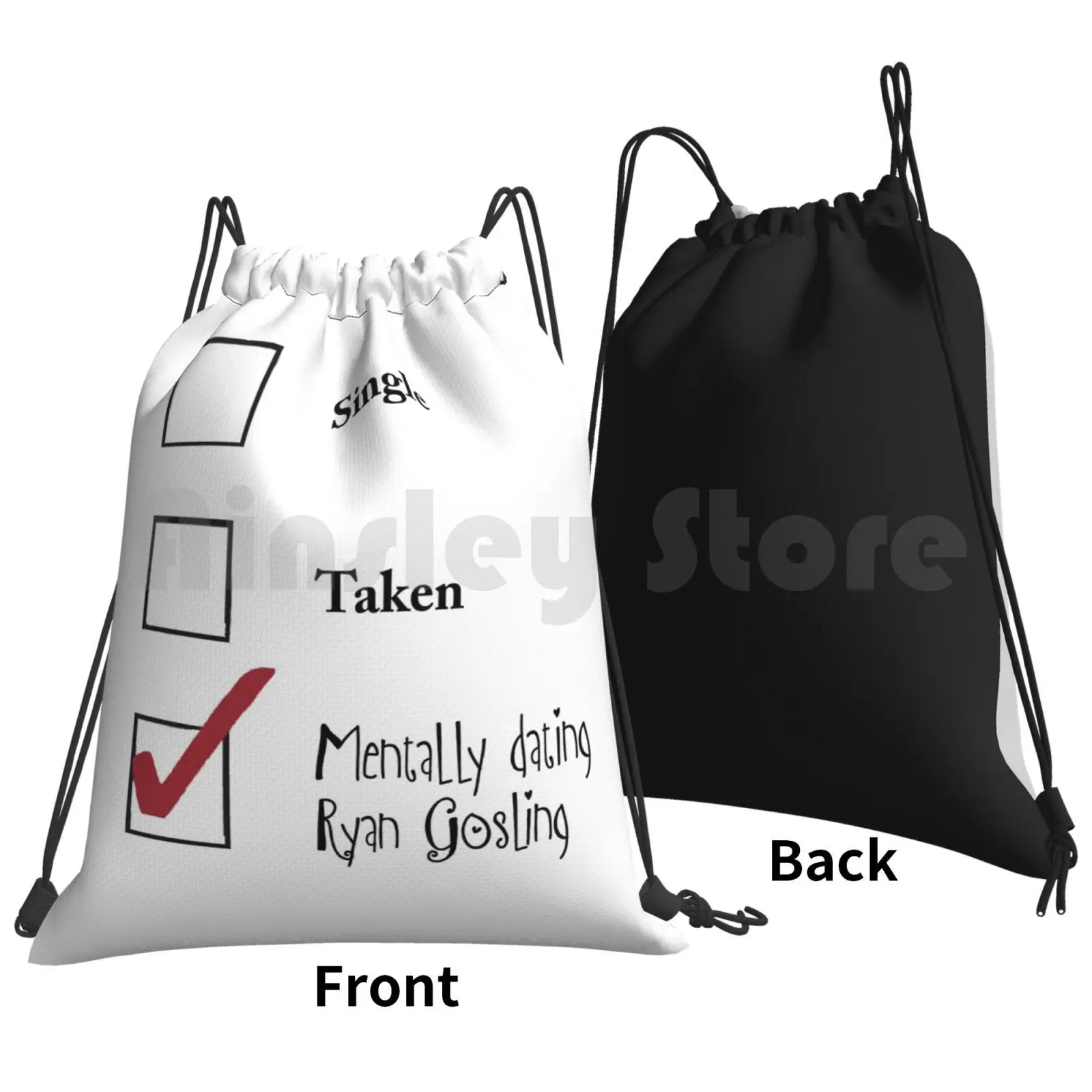 Single / Taken / Mentally Dating Ryan Gosling Design : ) Backpack Drawstring Bag Riding Climbing Gym Bag Ryan Gosling Single