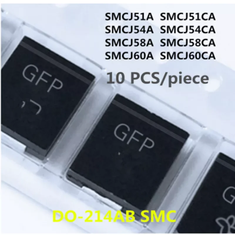 

10PCS SMCJ51A SMCJ51CA SMCJ54A SMCJ54CA SMCJ58A SMCJ58CA SMCJ60CA SMCJ60A Diode DO214AB TVS