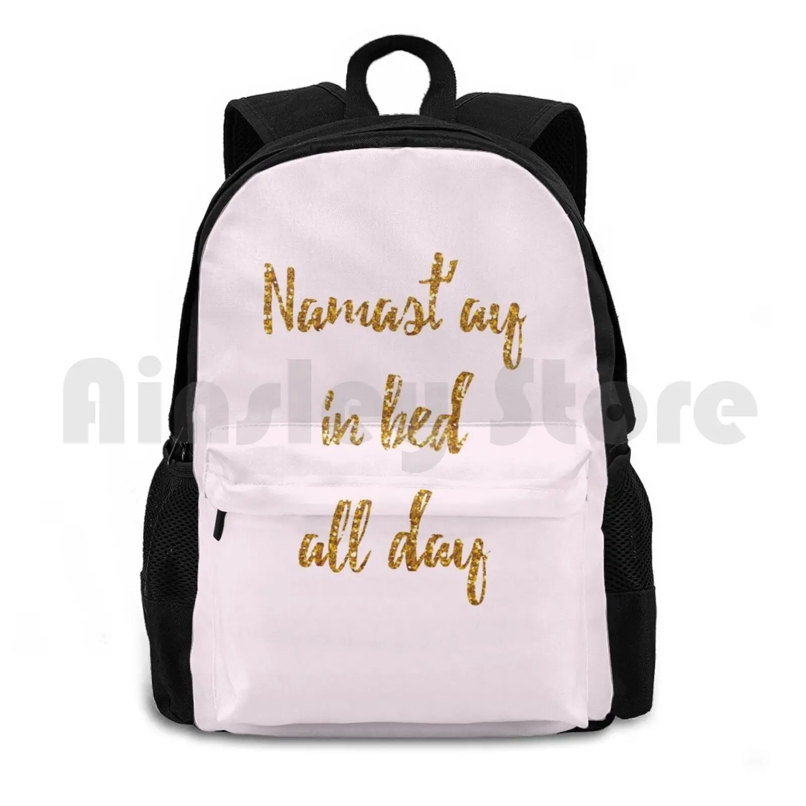 Namast'ay In Bed All Day Outdoor Hiking Backpack Waterproof Camping Travel Namaste Yoga Zen Relax Pink Gold Typography Cute