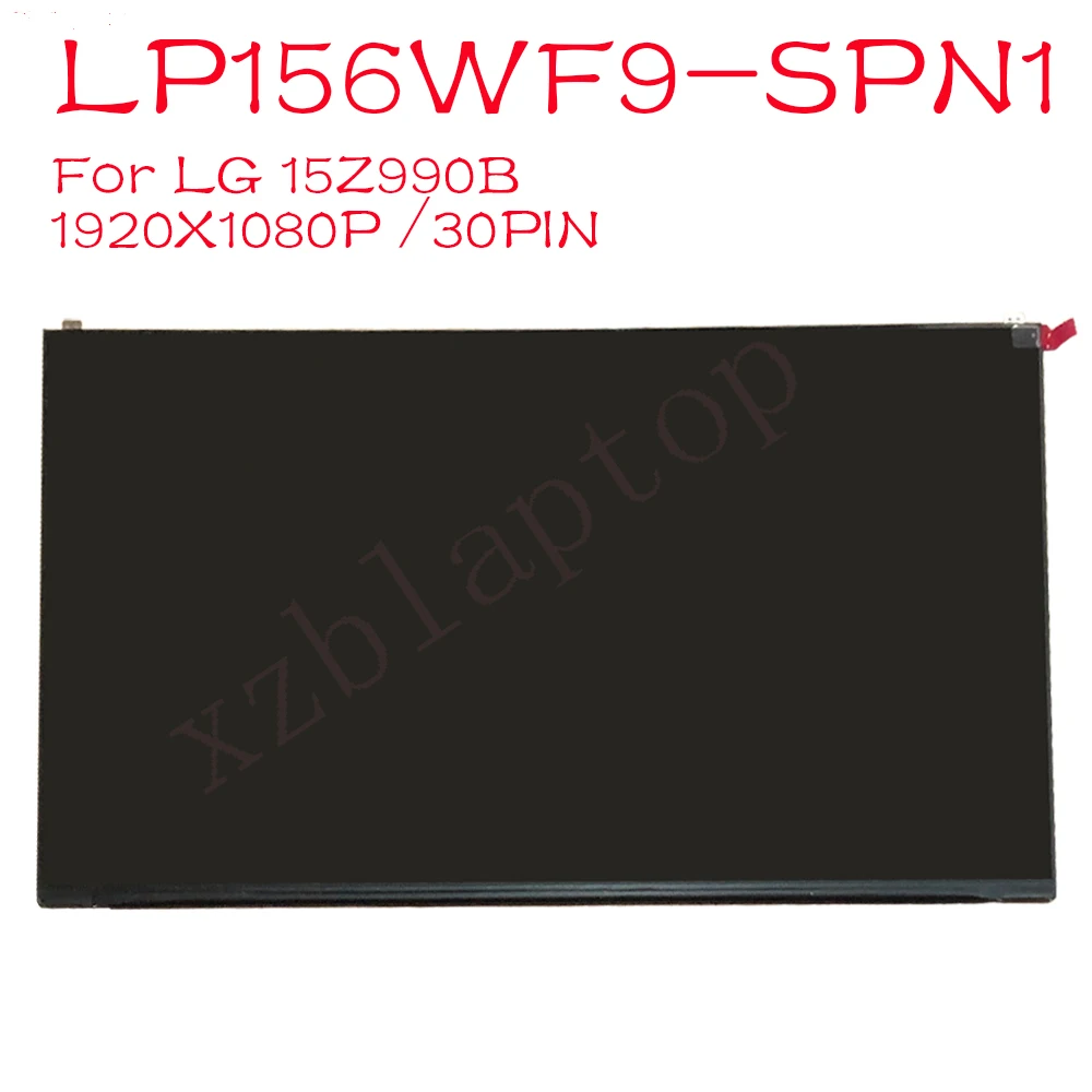 

15.6 inch 1920*1080 IPS edp 30Pin 60HZ LCD Screen LP156WF9-SPN1 LP156WF8-SPA1 LP156WFC-SPY1 For LG 15Z990B Laptop lcd Screen