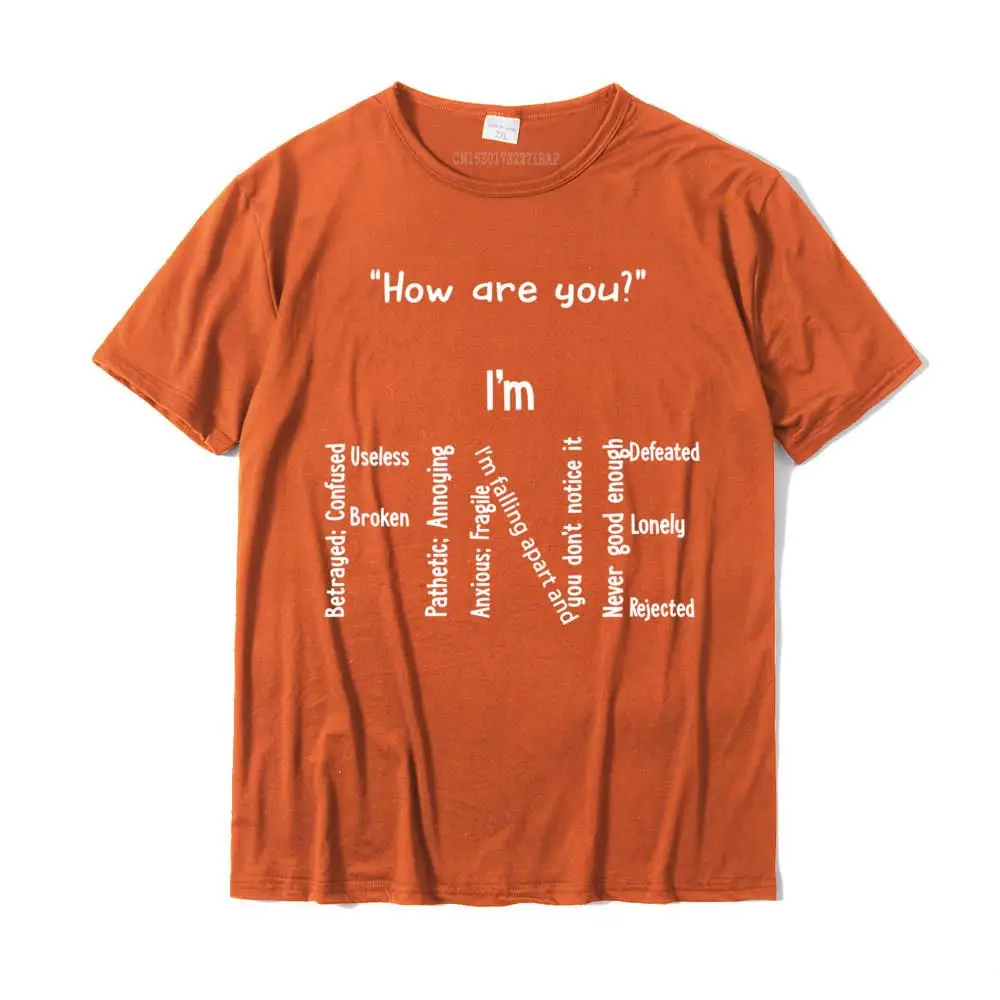 Funny I\'m Fine Depression Mental Health Awareness T-Shirt Short Sleeve T-Shirt Men Casual Tops Tees Cotton T Shirts Normal