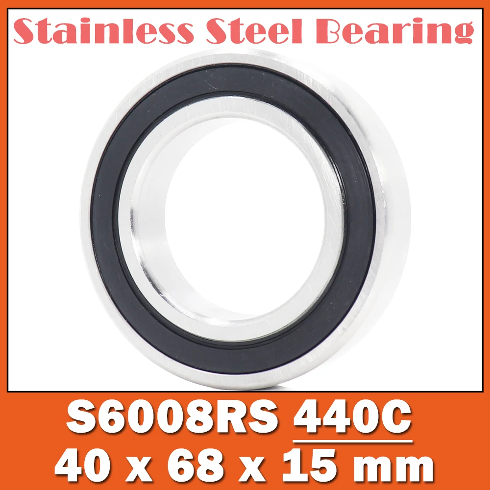 

S6008RS подшипник 40*68*15 мм (1 шт.) ABEC-3 440C шарикоподшипники из нержавеющей стали S 6008RS 6008 шарикоподшипник из нержавеющей стали