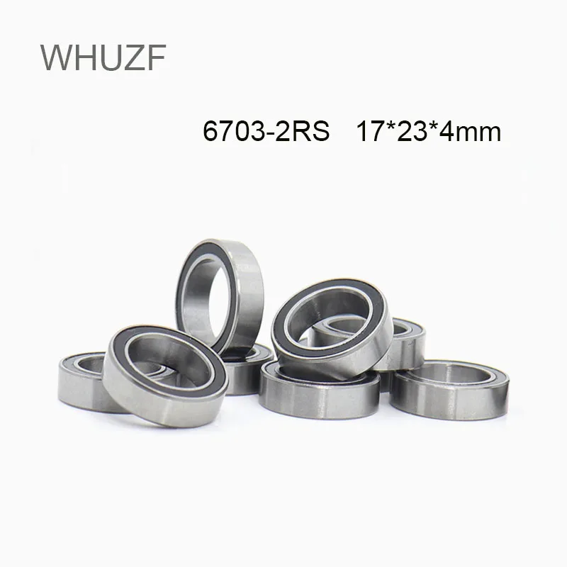 

WHUZF 6703RS 17*23*4 (mm) 10/20pcs Bearing ABEC-3 61703 6703 63703 Chrome Steel Ball Bearings With Black Rubber Seal 6703-2RS