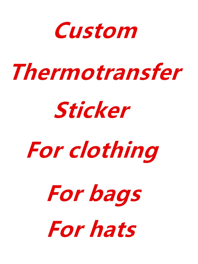 Hot Custom Thermotransfer sticker for clothes free shipping