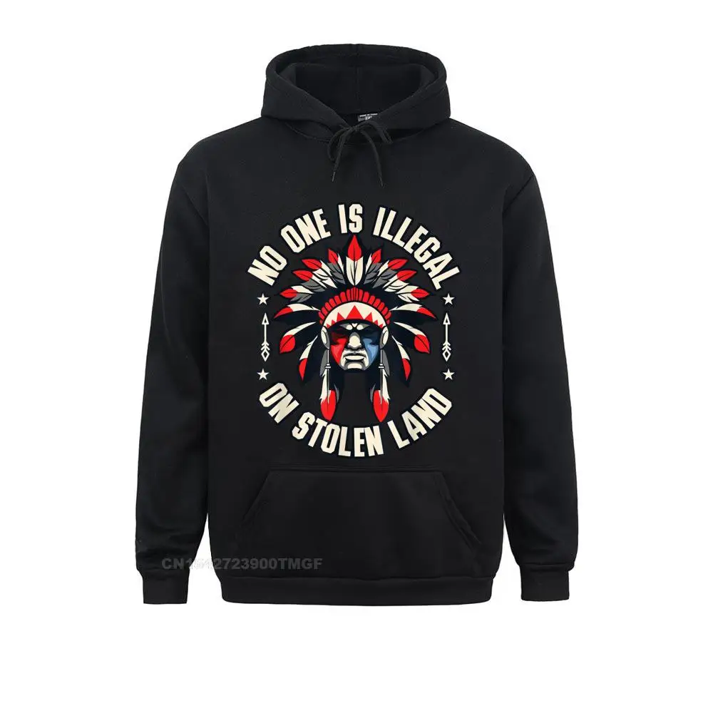 

No One Is Illegal On Stolen Land Indigenous Immigrant Gift Sweatshirts VALENTINE DAY Customized Hoodies Funny Clothes Men's