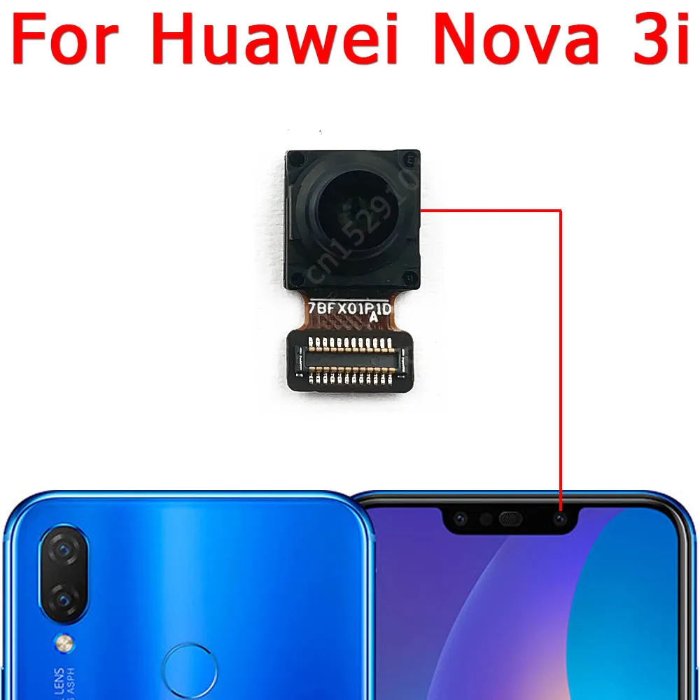 For Huawei Nova 3i Front Rear View Back Up Camera Frontal Main Facing Small Camera Module Flex Replacement Spare Parts