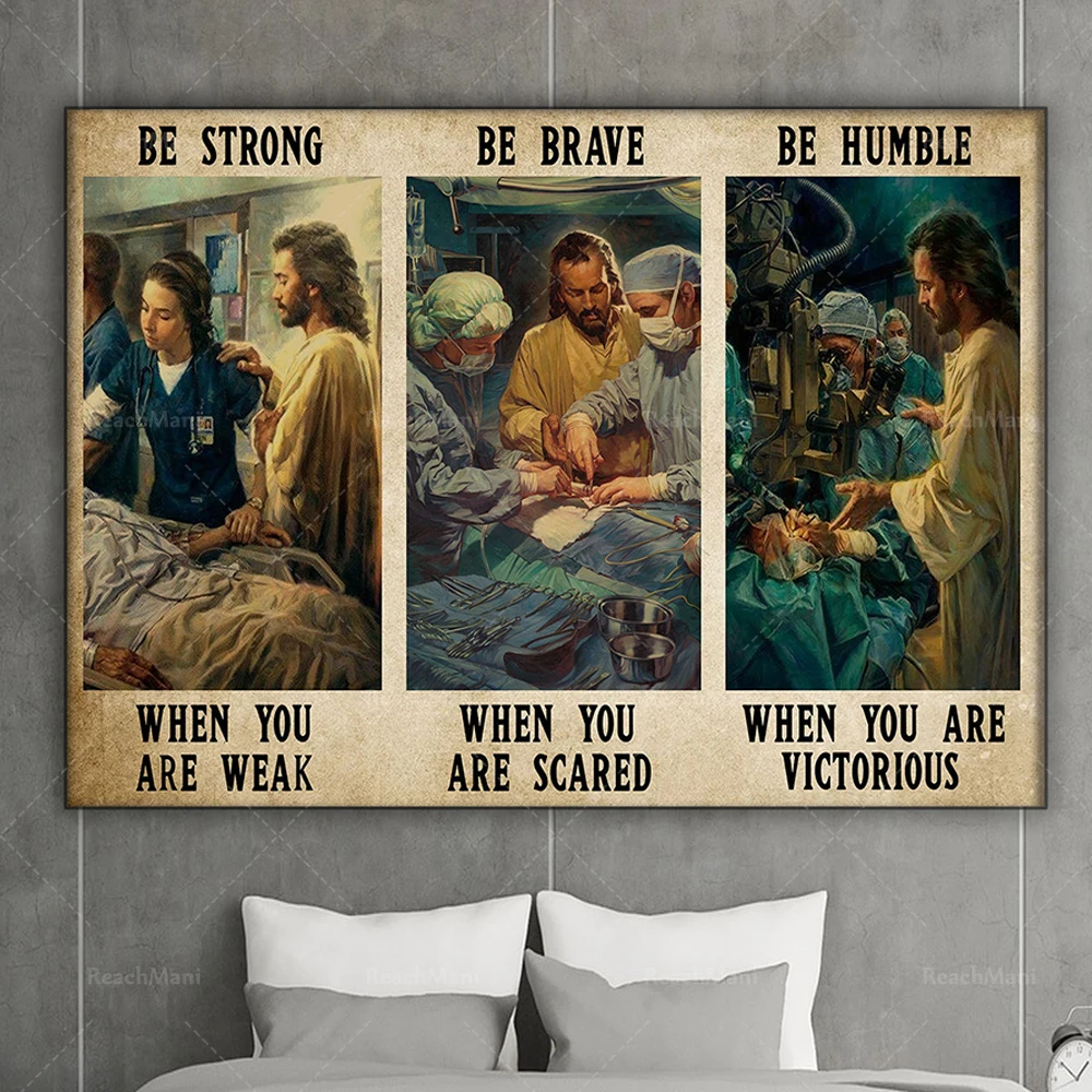 Surgeon Surgeon Surgical Technologist Poster Be Strong When Are Weak Poster Jesus Christian Poster Home Living Decor Display