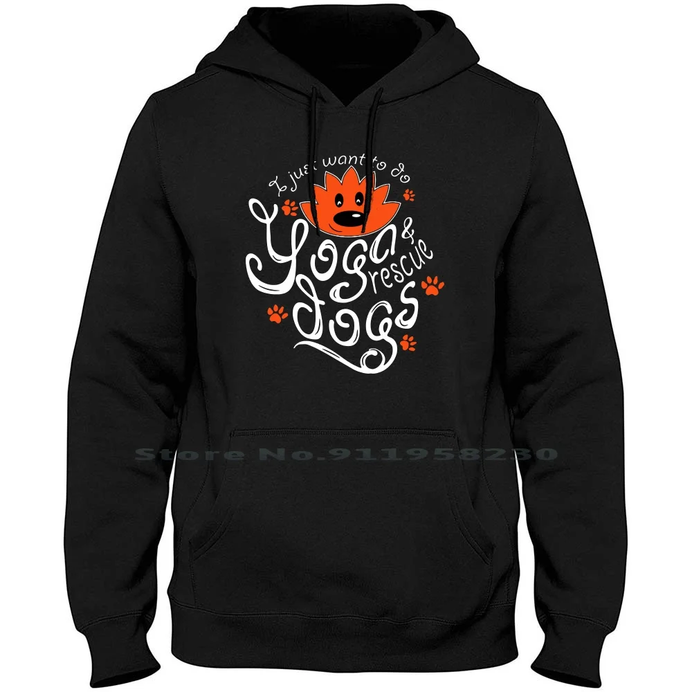 Yoga Dogs Men Women Hoodie Pullover Sweater 6XL Big Size Cotton Popular Rescue Humor Yoga Dogs Cute Cue Ny Do Funny