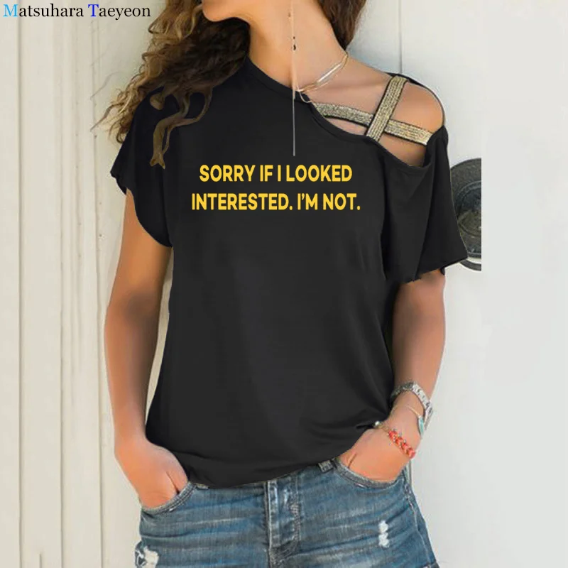 Sorry If I Looked Interested I'm Not Funny Shirts Women Casual Shirt Graphic Tees Tops Irregular Skew Cross Bandage T Shirts