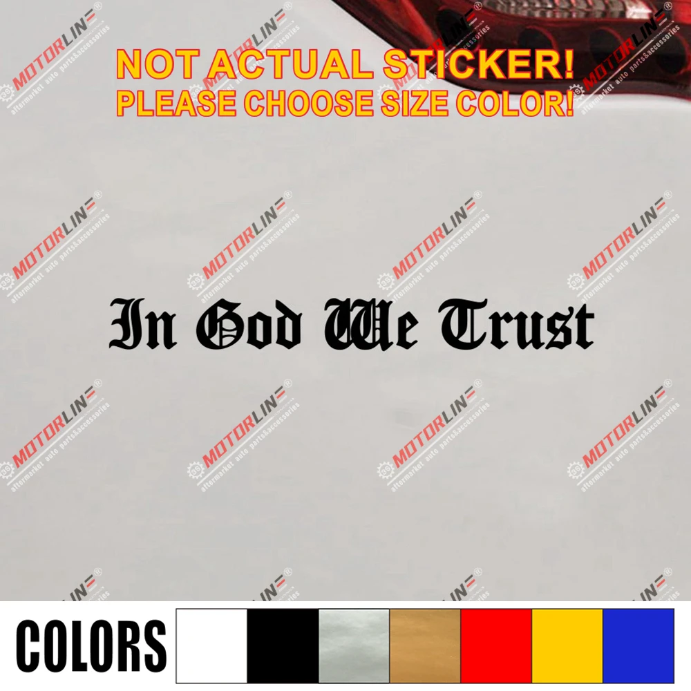 

In God We Trust Decal Sticker Old School Car Vinyl pick size color US American die cut no background