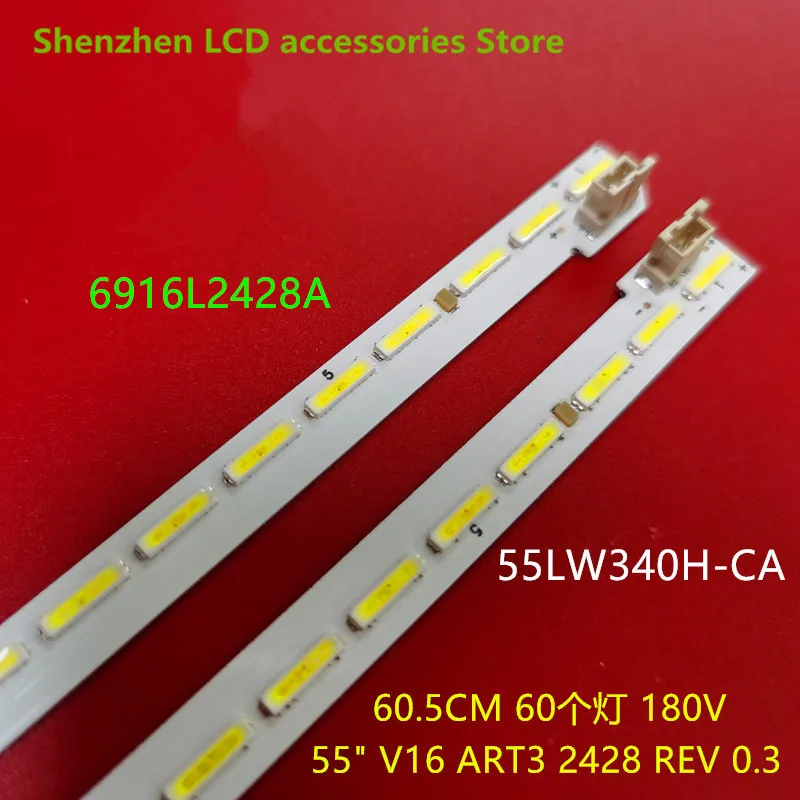 LED backlight strip for LG 55LW340C  LC550EUE(FJ)(M1)  6916L2428A  6916L2429A  60.5CM　60LD　180V  100%NEW  3v