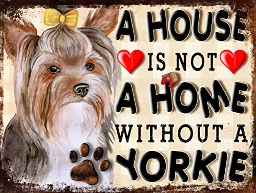 A House is Not A Home Without A Yorkie Wall Poster Tin Sign Vintage BBQ Restaurant Dinner Room Cafe Shop Decor