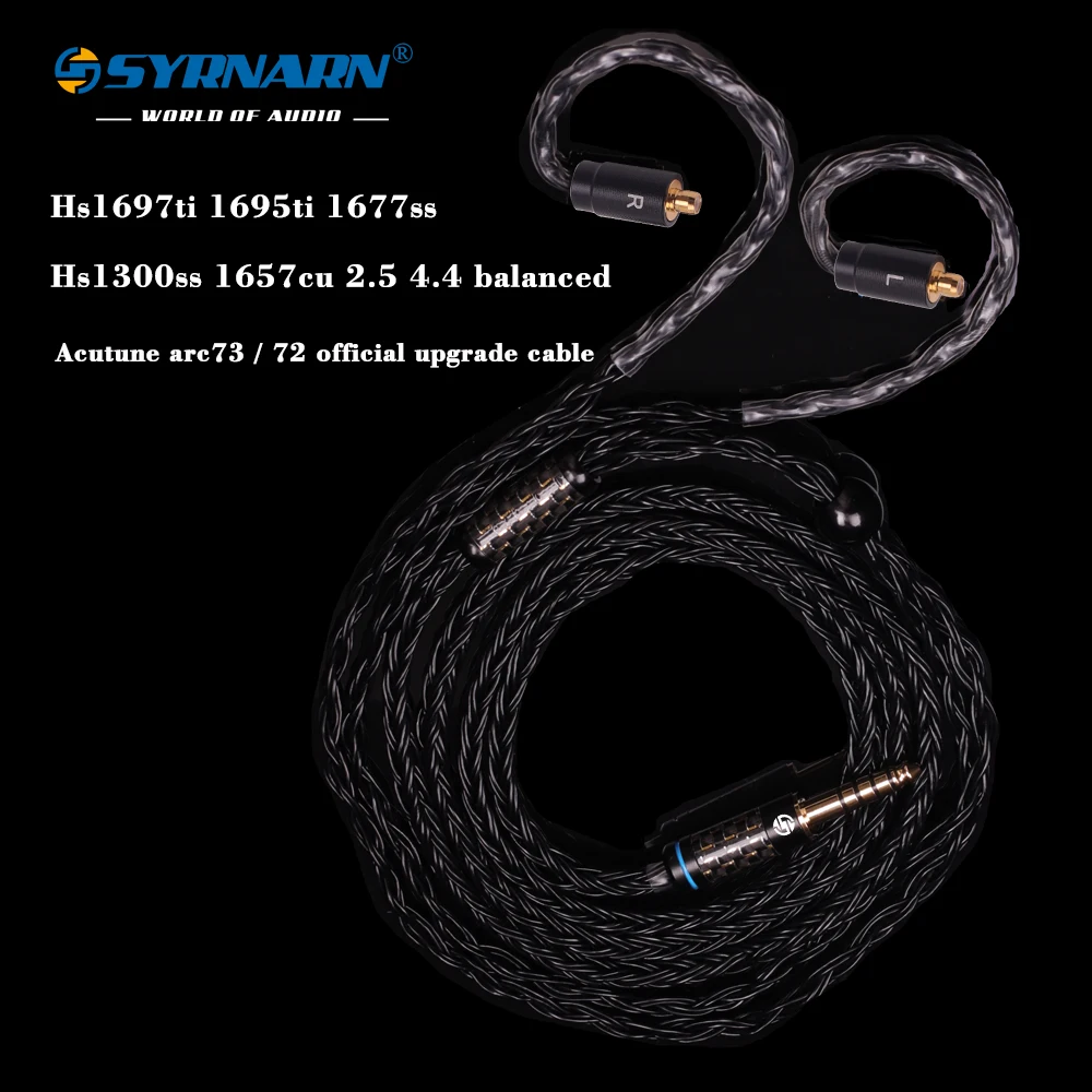 SYRNARN S7 acutune arc73/72 official upgrade cable hs1697ti 1695ti 1677ss Hs1300ss 1657cu 2.5 4.4 balanced headset upgrade cable