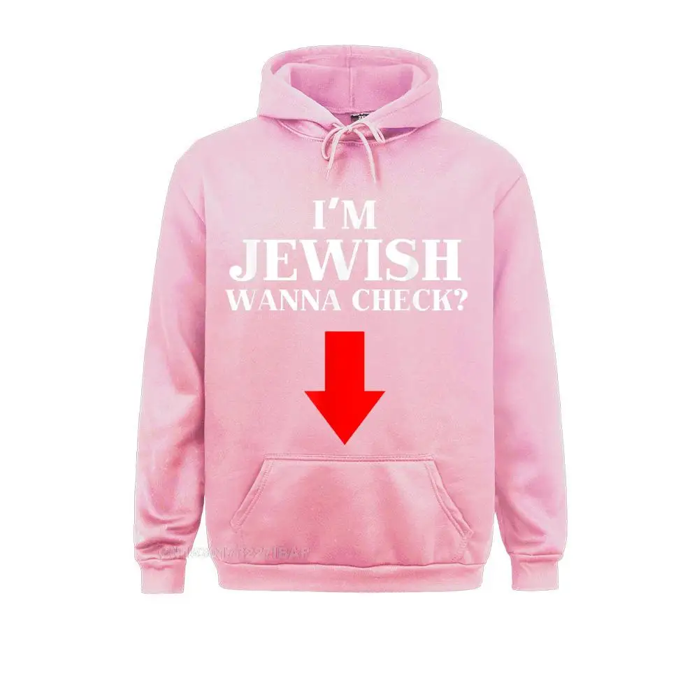 Mens I\'m Jewish Wanna Check Funny Jewish Hoodie Men\'s Hoodies Fashionable Lovers Day Sweatshirts Classic Sportswears New Design