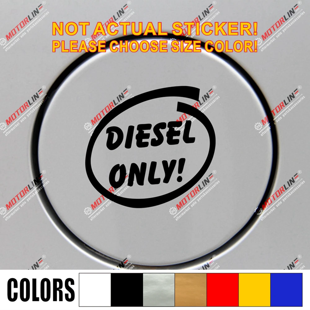 Diesel Only Fuel Decal Sticker Cover Cap Car Vinyl Drip pick size color no bkgrd