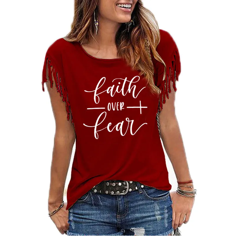 Faith Over Fear Women T-shirts 2021 New Summer Quality Leisure femme Short Sleeve cotton Sexy Tassel Tee Tops