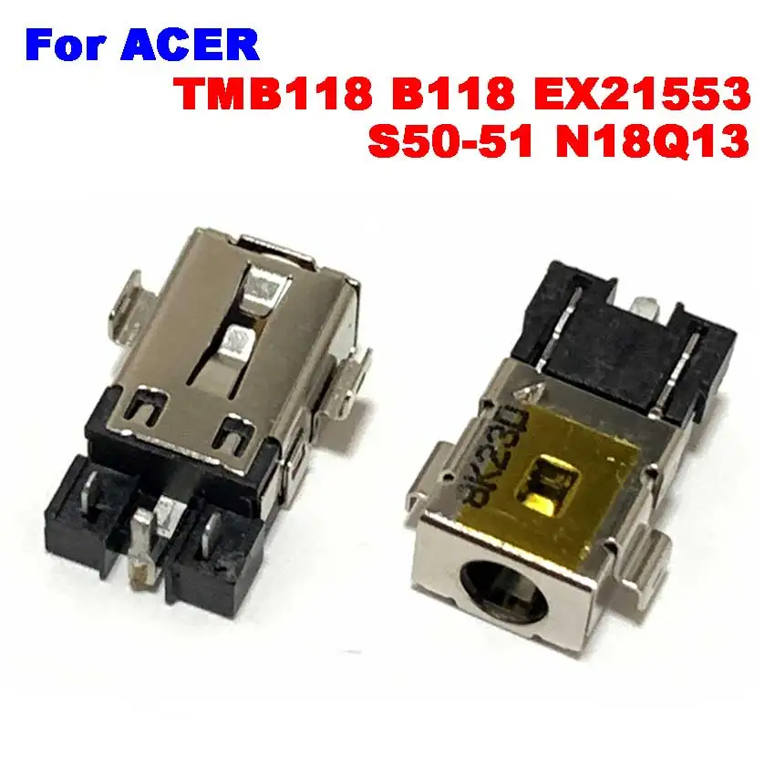 

10Pcs NEW Laptop DC Power Jack For ACER TMB118 B118 EX21553 S50-51 N18Q13 DC Connector Laptop Socket Power Replacement