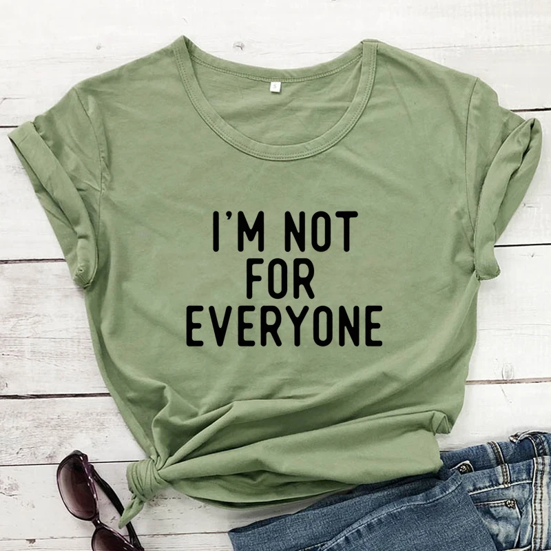 I'm Not For Everyone T-shirt Casual Unisex Hipster Grunge Tshirt Women Sarcastic Introvert Tees Tops Outfits