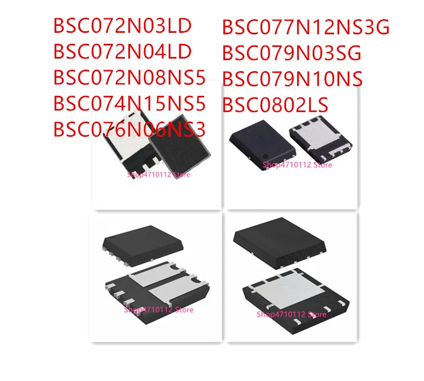 

10 шт. BSC072N03LD BSC072N04LD BSC072N08NS5 BSC074N15NS5 bscsc076n06ns3 BSC077N12NS3G BSC079N03SG BSC079N10NS BSC0802LS IC