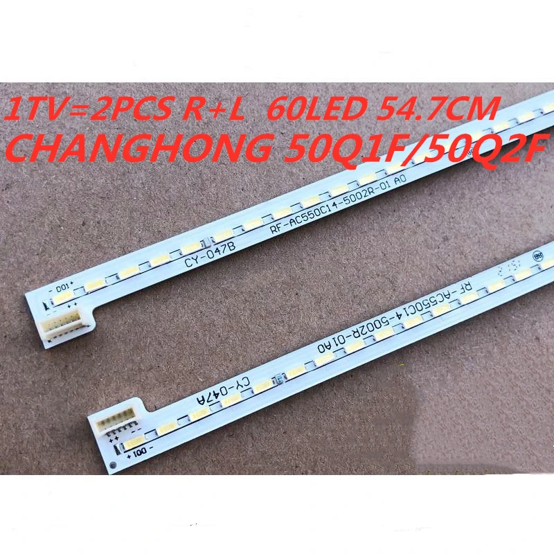 1SET/1A+1B NEW and hi quality for Changhong 50Q1F/50Q2F  light strip RF-AC550C14-5002R-01 A0 CY 047A/B 60LEDS 54.7CM