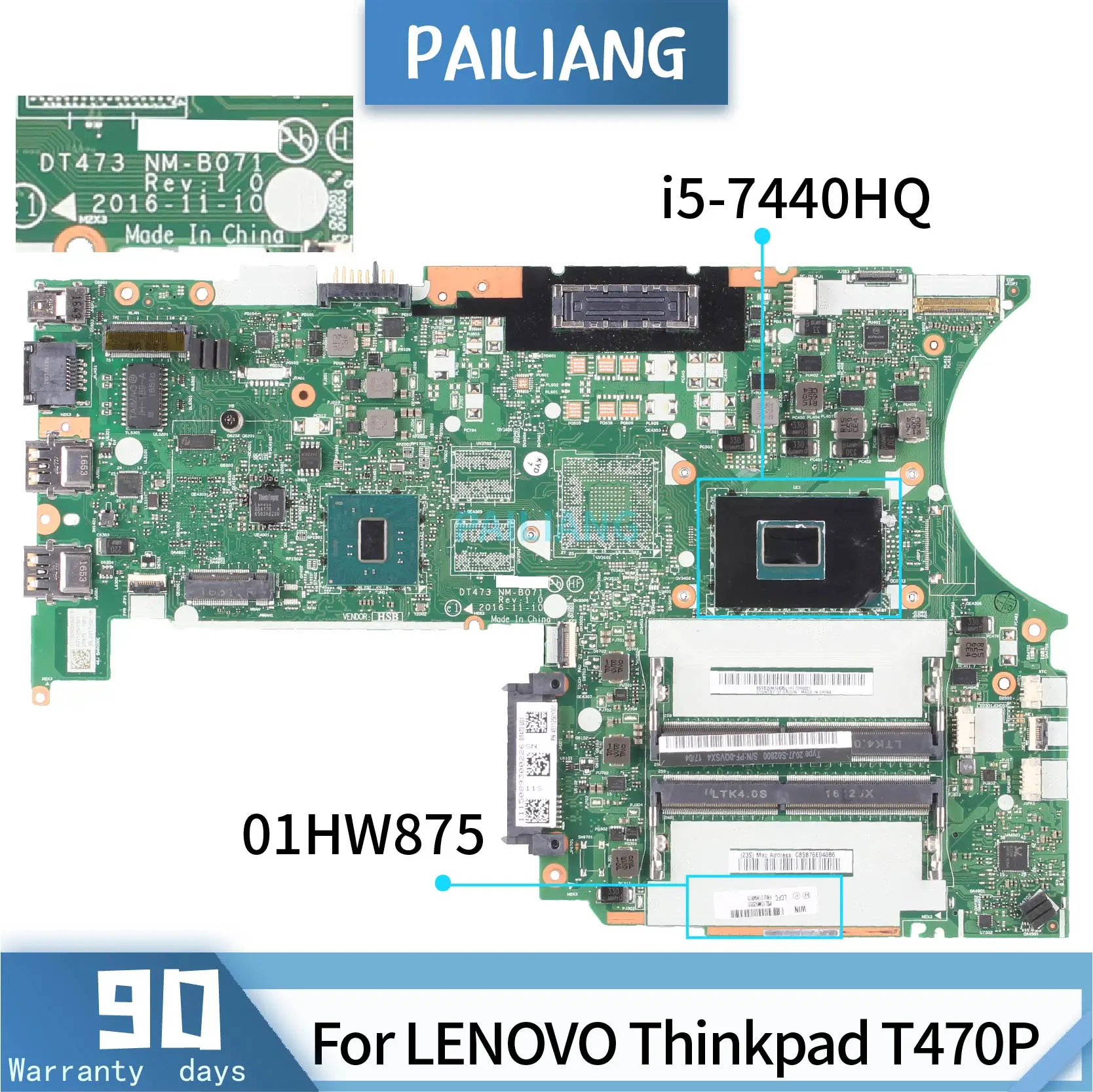 

PAILIANG Laptop motherboard For LENOVO Thinkpad T470P 01HW875 NM-B071 Mainboard Core SR32R i5-7440HQ TESTED DDR3