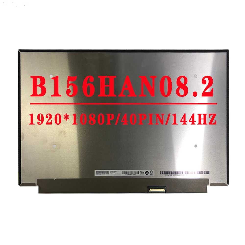 

B156HAN08 2 15.6 inch IPS EDP 40 pins FHD IPS LCD Screen B156HAN08.2 1920x1080 72% NTSC 144HZ For Lenovo Legion Y530-15ICH