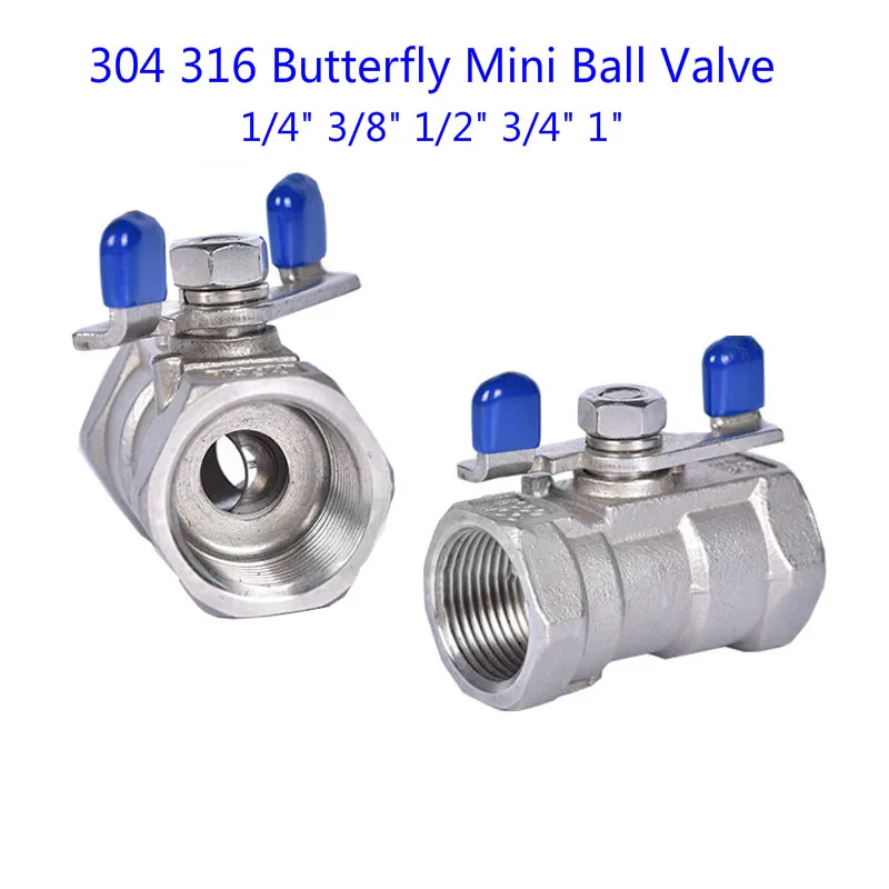 

2 Way 304 316 Stainless Steel Butterfly Mini Ball Valve 1/4" 3/8" 1/2" 3/4" 1" Internal Thread