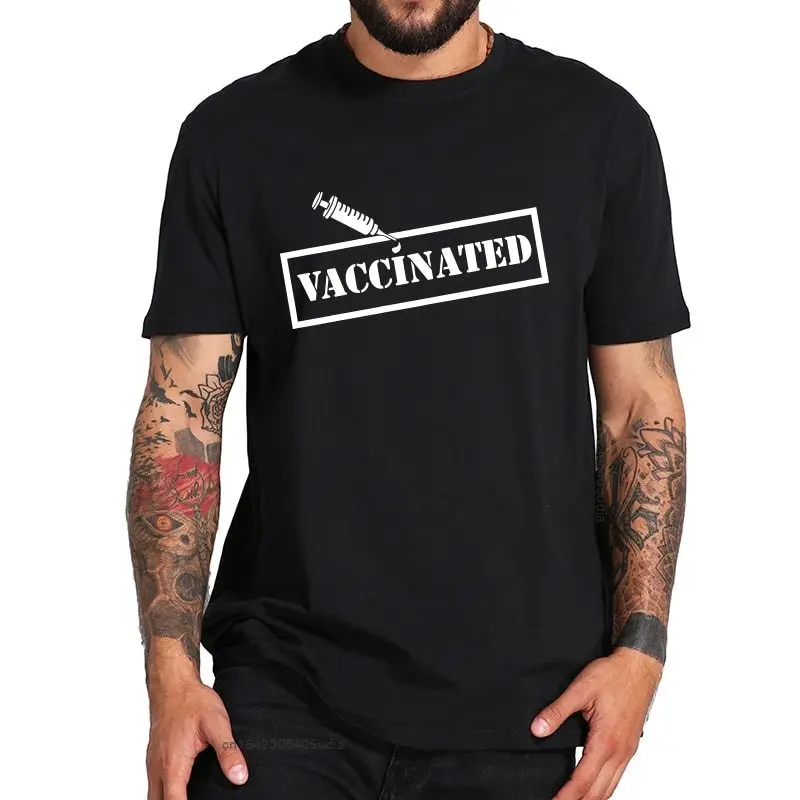 Vaccinated T Shirt Funny Graphic Tshirt Cotton Comfortable Summer Short Sleeve Premium Camisetas