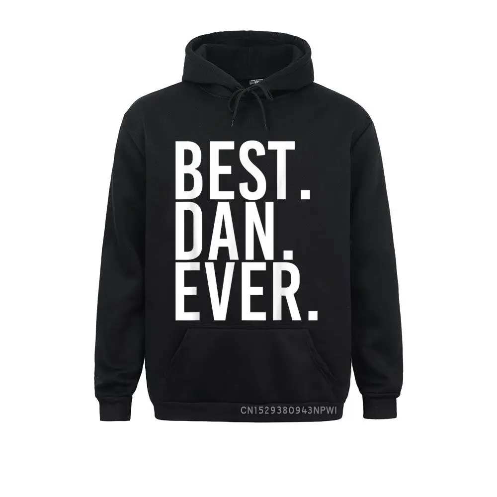 

BEST. DAN. EVER. Hoodie Men Father's Gift Idea Fitted Men Sweatshirts High Street Hoodies Long Sleeve Preppy Style Clothes