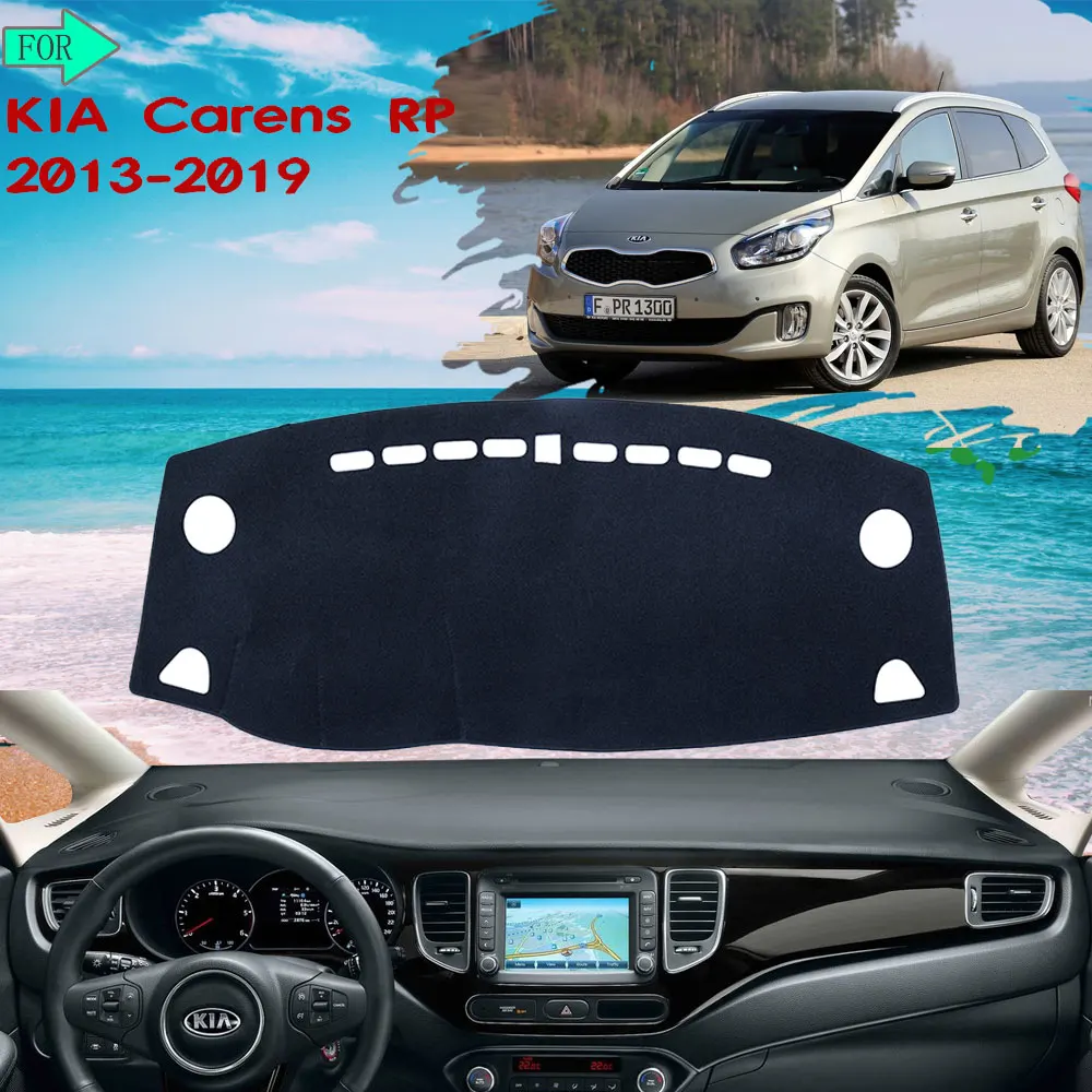 Dashboard Cover Protective Avoid Light Sunshade Carpet Mat for KIA Carens 2013~2019 RP 2014 2015 2016 2017 2018 Car Accessories
