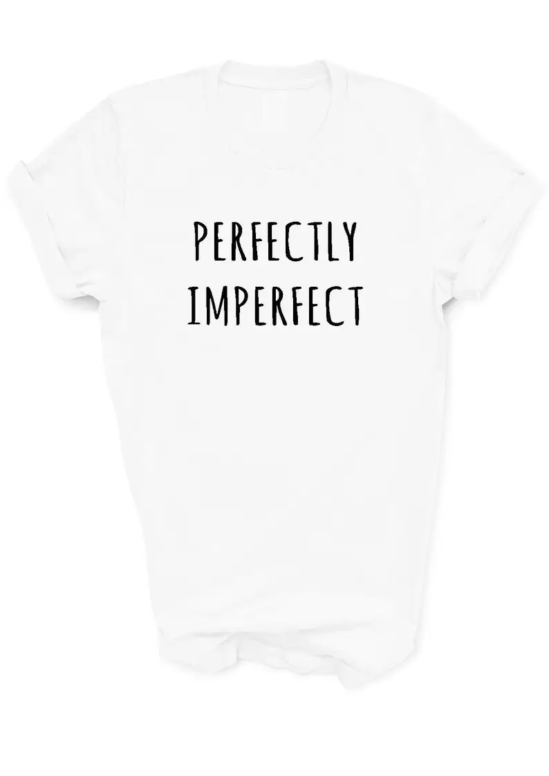 Sugarbaby Perfectly Imperfect T-shirt Blogger Fashion Perfect Slogan t shirt Short Sleeved Tumblr Cotton Shirt Drop Ship