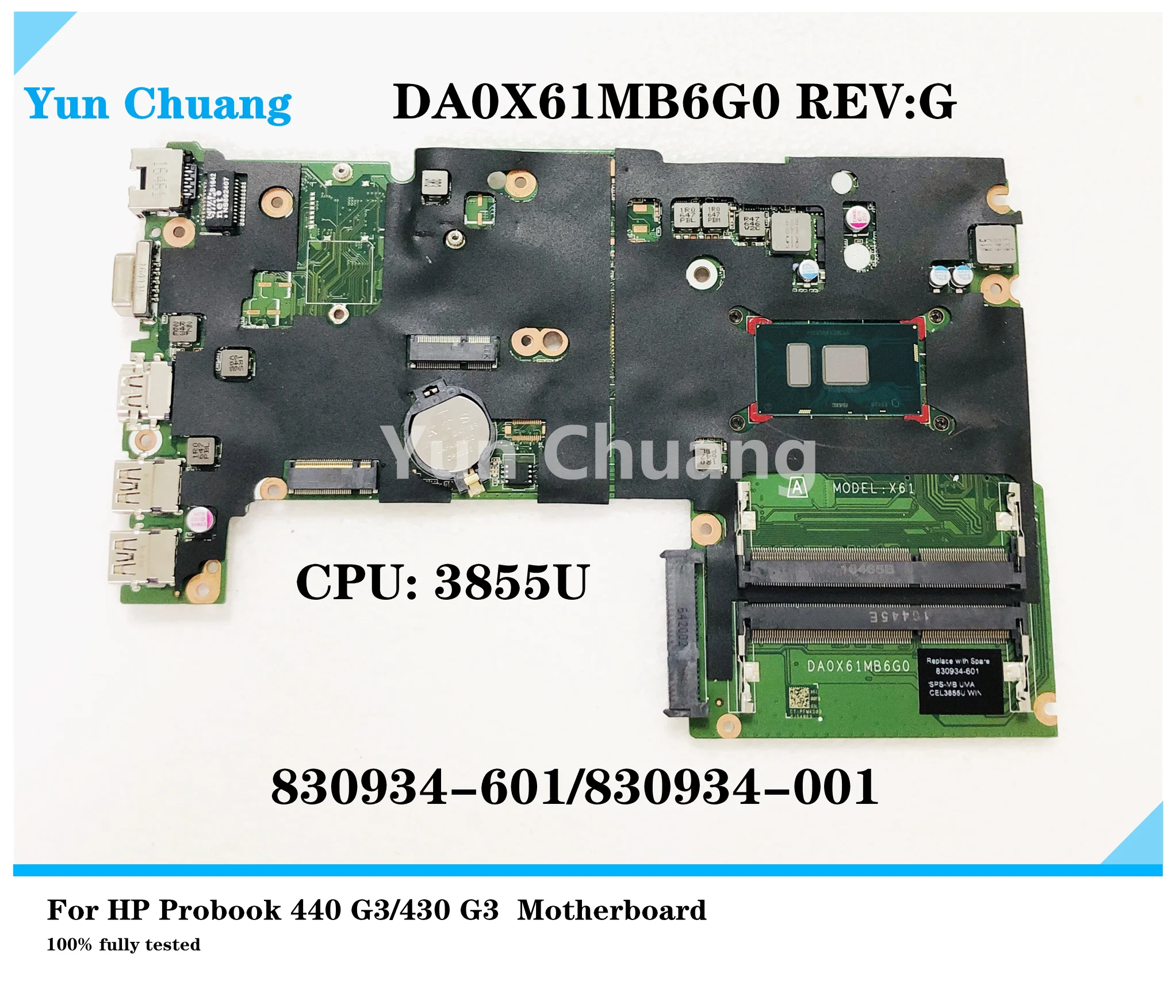 

830934-001 830934-601 DA0X61MB6G0 MAIN BOARD For HP ProBook 440 G3 430 G3 Laptop motherboard With 3855U CPU DDR3L 100% tested