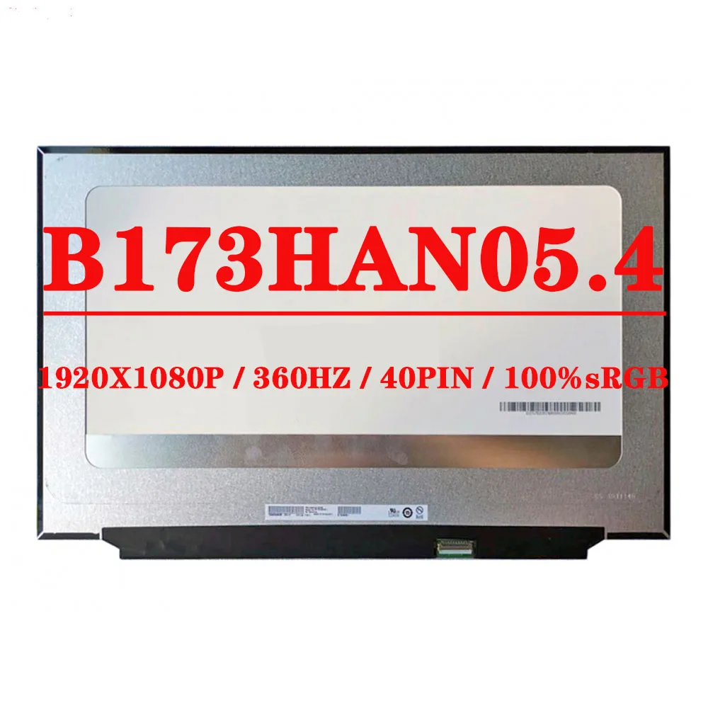 

B173HAN05 4 17.3 inch 1920x1080 Fhd Ips 360HZ 100%sRGB Laptop Lcd Screen B173HAN05.4 40Pin EDP Narrow Border Replacement Screen