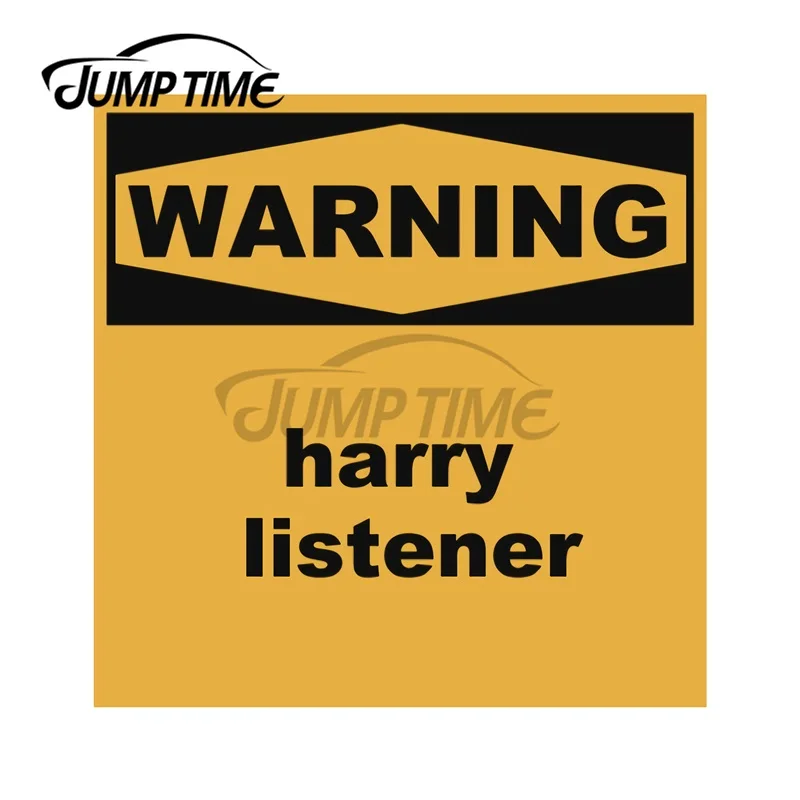 JumpTime 13 x 10.2 cm For Warning Harry Listener DIY Decal Vinyl Car Stickers Trunk Bumper Creative Waterproof Car Styling