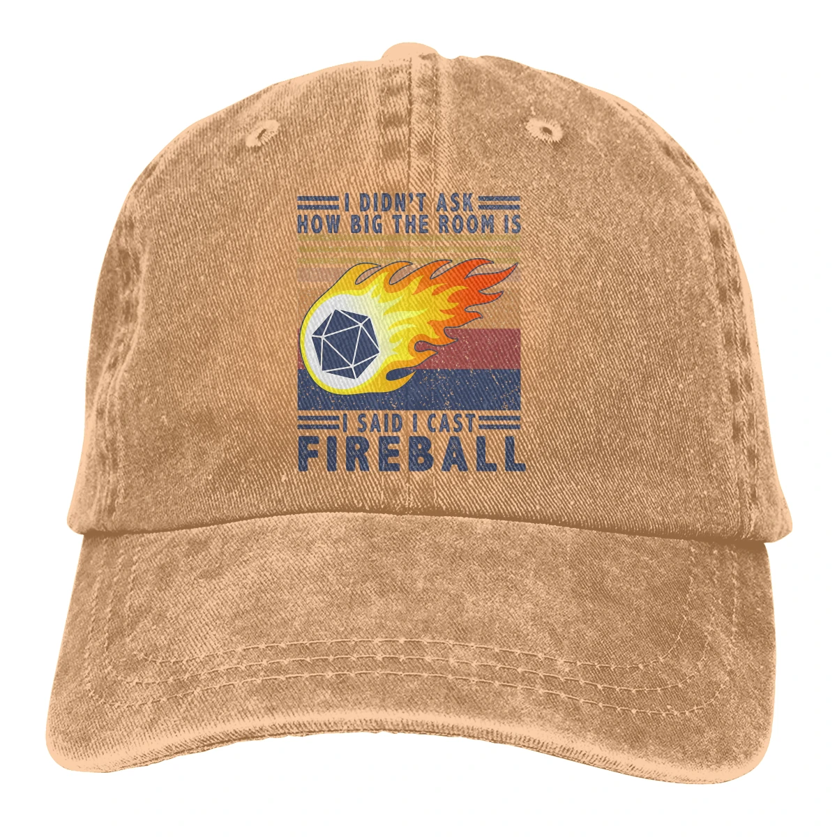 I Didn't Ask How Big The Room Is Said Fireball The Baseball Cap Peaked capt  Unisex Outdoor The science of 20 sided dice Hats